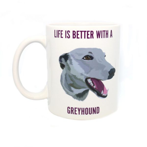 Life is Better with A Greyhound
